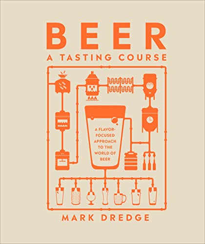 Beer A Tasting Course: A Flavor-Focused Approach to the World of Beer - The Beer Connoisseur® Store