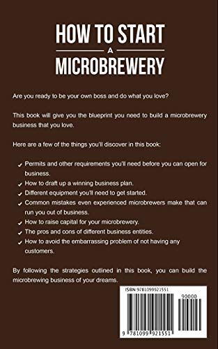 How to Start a Microbrewery: Be Your Own Boss, Make Good Money, and Craft Beer That You and Others Love - The Beer Connoisseur® Store