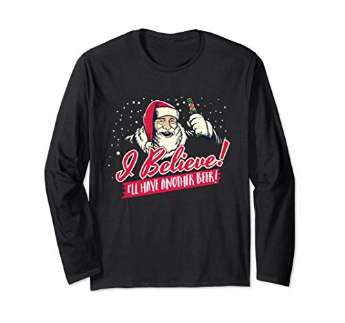 I Believe I'll Have Another Beer Santa Clause LS T Shirt - The Beer Connoisseur® Store