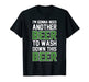 I'm Gonna Need Another Beer To Wash Down This Beer T-Shirt - The Beer Connoisseur® Store