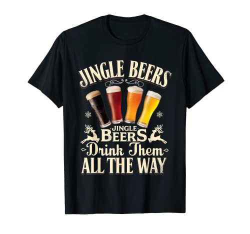 Jingle Beers Drink Them All The Way Funny Drinking Christmas T-Shirt - The Beer Connoisseur® Store