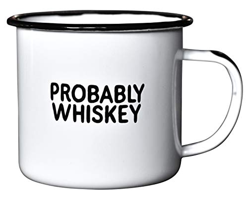 PROBABLY WHISKEY | Enamel "Coffee" Mug | Funny Bar Gift for Whiskey, Bourbon, and Scotch Lovers, Dads, Moms, Fathers, Men, Whisky Geeks | Practical Cup for Kitchen, Campfire, Home, and Travel - The Beer Connoisseur® Store