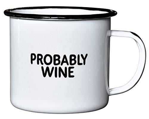 PROBABLY WINE | Enamel Camp Coffee Mug | Funny Gift for Wine Lovers, Moms, Dads, Women, and Men | Good for Office, Home, Bar - Anywhere You Would Open a Bottle! - The Beer Connoisseur® Store
