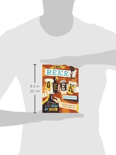 The Beer Geek Handbook: Living a Life Ruled by Beer - The Beer Connoisseur® Store