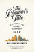 The Brewer's Tale: A History of the World According to Beer - The Beer Connoisseur® Store