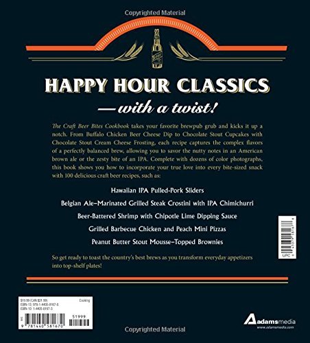 The Craft Beer Bites Cookbook: 100 Recipes for Sliders, Skewers, Mini Desserts, and More--All Made with Beer - The Beer Connoisseur® Store