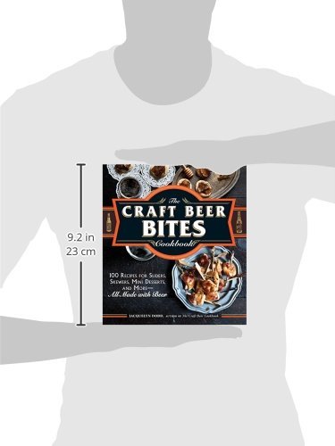 The Craft Beer Bites Cookbook: 100 Recipes for Sliders, Skewers, Mini Desserts, and More--All Made with Beer - The Beer Connoisseur® Store