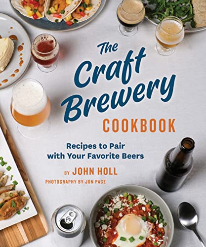 The Craft Brewery Cookbook: Recipes To Pair With Your Favorite Beers - The Beer Connoisseur® Store