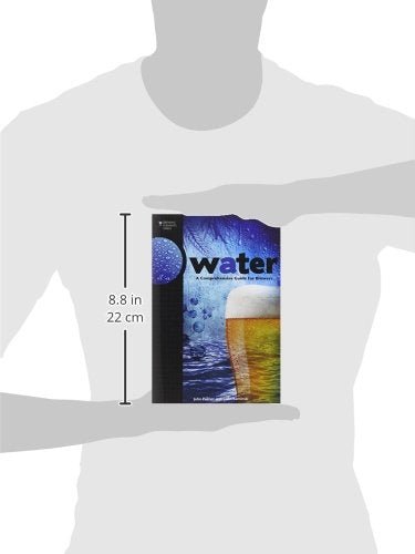Water: A Comprehensive Guide for Brewers (Brewing Elements) - The Beer Connoisseur® Store