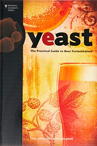Yeast: The Practical Guide to Beer Fermentation (Brewing Elements) - The Beer Connoisseur® Store